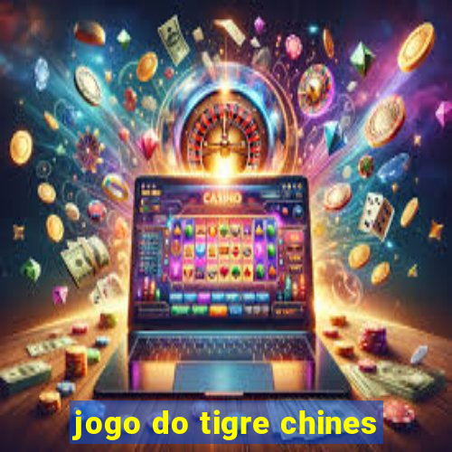 jogo do tigre chines